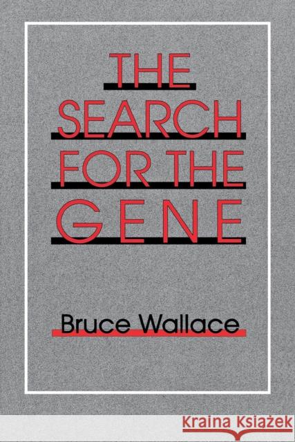 Search for the Gene Wallace, Bruce 9780801499678 CORNELL UNIVERSITY PRESS - książka