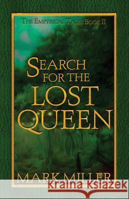 Search for the Lost Queen Mark Miller 9780999619520 Millerwords, LLC - książka