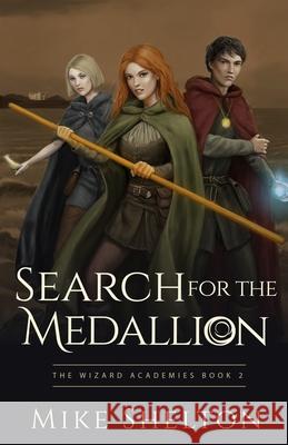 Search for the Medallion Mike Shelton 9781733510462 Michael Shelton - książka