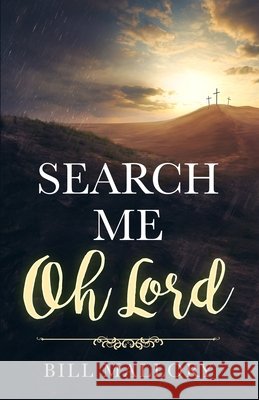 Search Me Oh Lord Bill Mallory 9798371890627 Independently Published - książka