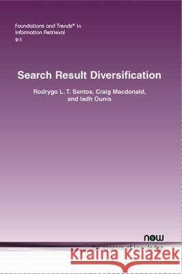 Search Result Diversification Santos Rodrygo L T                       Craig MacDonald Iadh Ounis 9781680830002 Now Publishers - książka