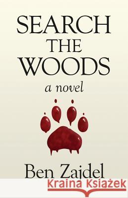 Search the Woods Ben Zajdel 9780692347690 Stone Crow Publishing - książka
