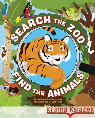 Search the Zoo, Find the Animals Bethanie Hestermann Josh Hestermann Sara Lynn Cramb 9781648761287 Rockridge Press - książka