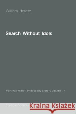 Search Without Idols W. Horosz 9789401080620 Springer - książka