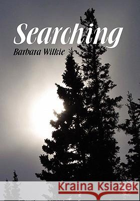 Searching Barbara Wilkie 9781456838133 Xlibris Corporation - książka