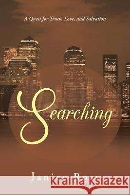 Searching: A Quest for Truth, Love, and Salvation Ross, Janice 9781490800806 WestBow Press - książka