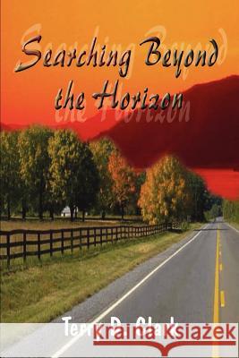Searching Beyond the Horizon Clark, Terry D. 9781410767936 Authorhouse - książka