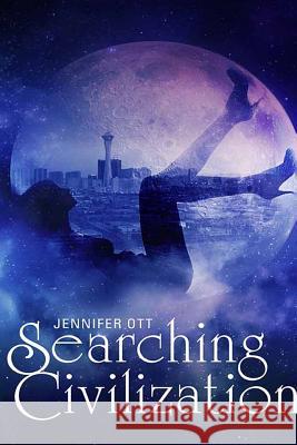 Searching Civilization Jennifer Ott 9781312678231 Lulu.com - książka