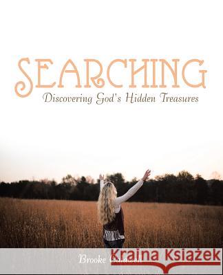 Searching: Discovering God'S Hidden Treasures Brooke Caldwell 9781973613824 Westbow Press - książka