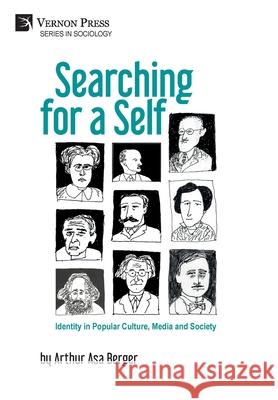 Searching for a Self: Identity in Popular Culture, Media and Society Arthur Asa Berger 9781648893285 Vernon Press - książka