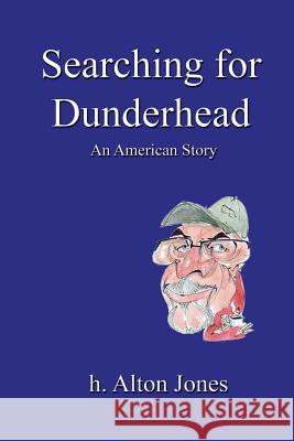Searching for Dunderhead H Alton Jones 9780984554539 54 Candles Publishing - książka