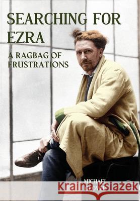 Searching for Ezra: a ragbag of frustrations Michael Glover 9781915045423 1889 Books - książka