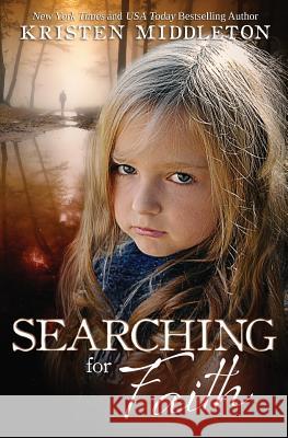 Searching for Faith Kristen Middleton 9781544788456 Createspace Independent Publishing Platform - książka