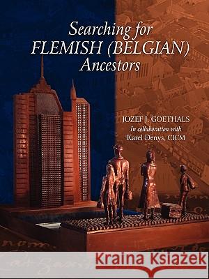 Searching for Flemish (Belgian) Ancestors Goethals 9780806353425 Genealogical Publishing Company - książka