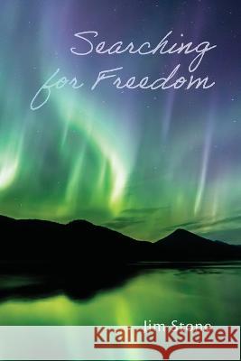 Searching for Freedom Jim Stone   9798822917699 Palmetto Publishing - książka