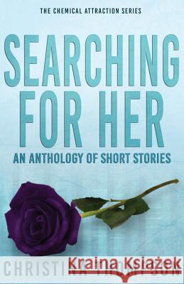 Searching for Her: an anthology of short stories Thompson, Christina 9781546925651 Createspace Independent Publishing Platform - książka