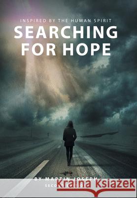 Searching for Hope: Inspired by the Human Spirit Martin Joseph 9781664210141 WestBow Press - książka