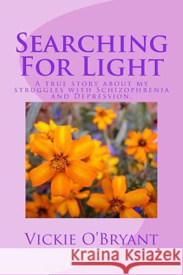 Searching For Light: Searching For Light O'Bryant, Vickie Lee 9781483994390 Createspace - książka