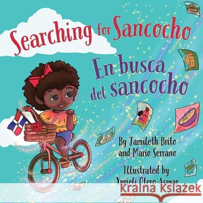 Searching for Sancocho / En busca del sancocho Mario Serrano Jamileth Brito Yurieli Otero-Asmar 9781950807383 Shout Mouse Press, Inc. - książka