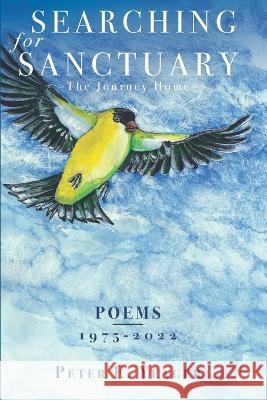 Searching for Sanctuary: The Journey Home Peter E. Yeager 9780578278148 Peter E. Yeager - książka