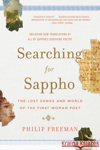 Searching for Sappho: The Lost Songs and World of the First Woman Poet Freeman, Philip 9780393353822 John Wiley & Sons - książka