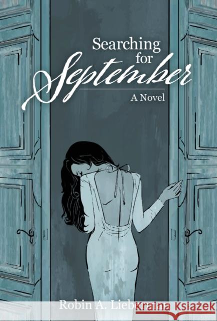 Searching for September Robin A. Lieberman 9781736494950 Three Tomatoes Publishing - książka