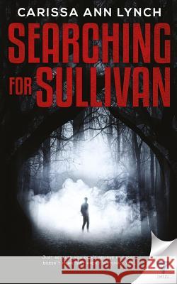 Searching For Sullivan Lynch, Carissa Ann 9781680589542 Limitless Publishing, LLC - książka
