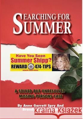 Searching for Summer: A Solved But Unresolved Missing Persons Case Anne Garrett Spry Brandy Shipp Rogge 9781733026604 Personal Chapters LLC - książka