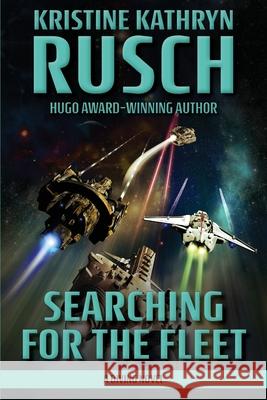 Searching for the Fleet: A Diving Novel Kristine Kathryn Rusch 9781561463435 Wmg Publishing, Inc. - książka