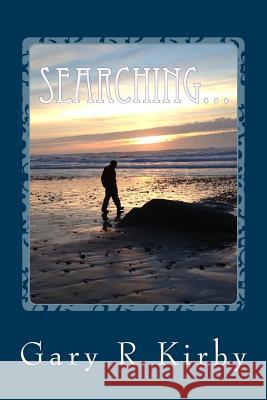 Searching...: for the path Kirby, Gary R. 9781496068798 Createspace - książka