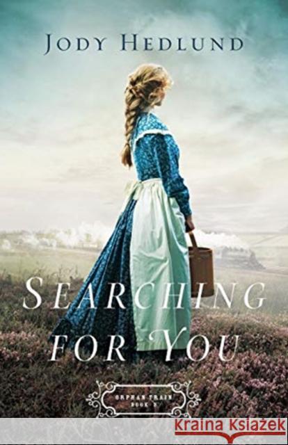 Searching for You Jody Hedlund 9780764218064 Bethany House Publishers - książka