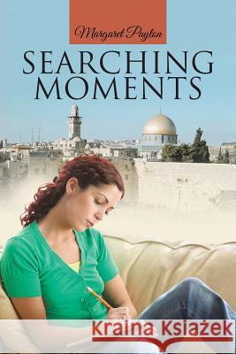 Searching Moments Margaret Payton 9781512712018 WestBow Press - książka