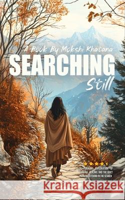 Searching Still Mokshi Khatana 9789371398565 Bluerose Publishers - książka