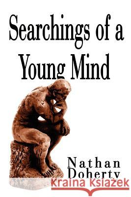 Searchings of a Young Mind Nathan Doherty 9781410755186 Authorhouse - książka