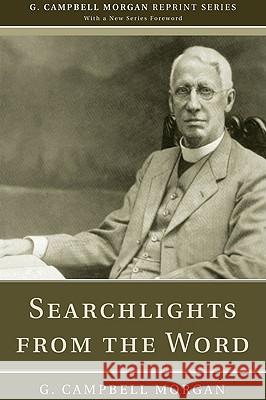 Searchlights from the Word G. Campbell Morgan 9781608992911 Wipf & Stock Publishers - książka