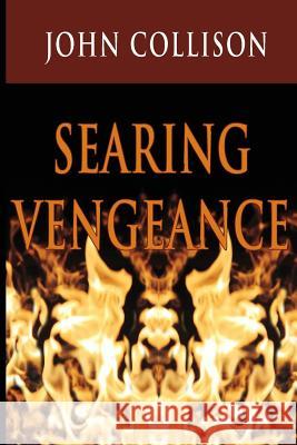 Searing Vengeance John Collison 9781481259989 Createspace Independent Publishing Platform - książka