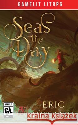 Seas the Day Eric Ugland 9781945346231 Air Quotes Publishing - książka