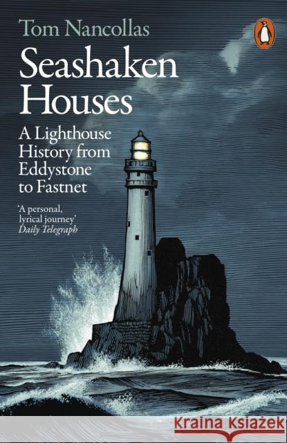 Seashaken Houses: A Lighthouse History from Eddystone to Fastnet Tom Nancollas 9781846149382 Penguin Books Ltd - książka