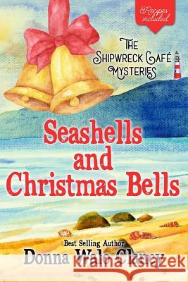 Seashells and Christmas Bells Donna Wal 9781794557697 Independently Published - książka