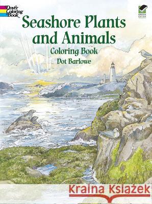 Seashore Plants and Animals Coloring Book Dot Barlowe 9780486410333 Dover Publications - książka