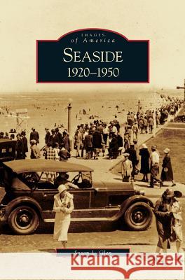 Seaside: 1920-1950 Susan L. Glen 9781531630362 Arcadia Library Editions - książka