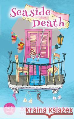 Seaside Death: Temptation in Florence Beate Boeker 9781548979461 Createspace Independent Publishing Platform - książka