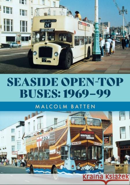 Seaside Open-Top Buses: 1969-99 Malcolm Batten 9781398122932 Amberley Publishing - książka