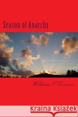 Season of Anarchy William O'Connor 9781505438987 Createspace - książka