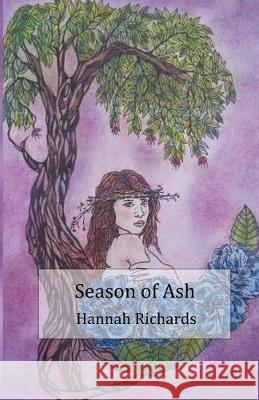 Season of Ash Hannah Richards 9781548432430 Createspace Independent Publishing Platform - książka