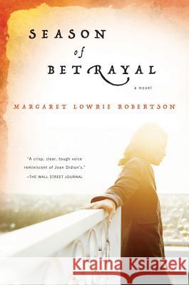 Season of Betrayal Margaret Lowrie Robertson 9780156033954 Harvest Books - książka