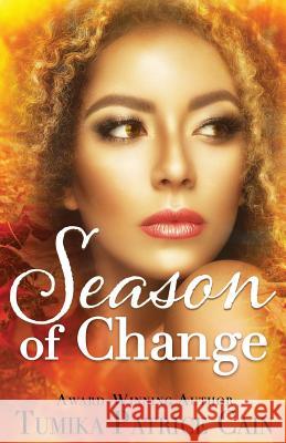Season of Change Tumika Patrice Cain 9780991507757 Inkscriptions LLC - książka