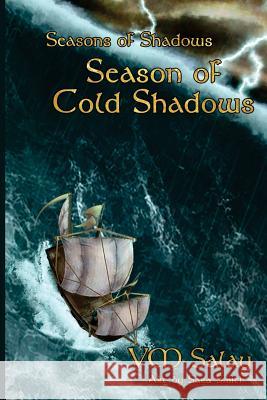 Season of Cold Shadows V. M. Salay Sarah Smith 9781514354728 Createspace - książka