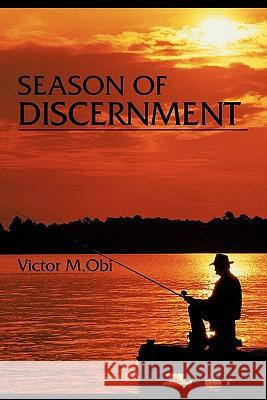 Season of Discernment Victor M. Obi 9781463425159 Authorhouse - książka