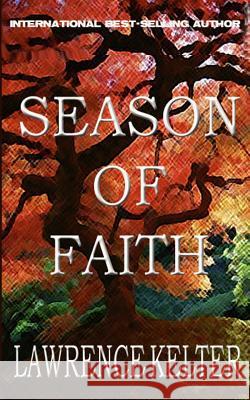 Season of Faith Lawrence Kelter 9781470078027 Createspace - książka